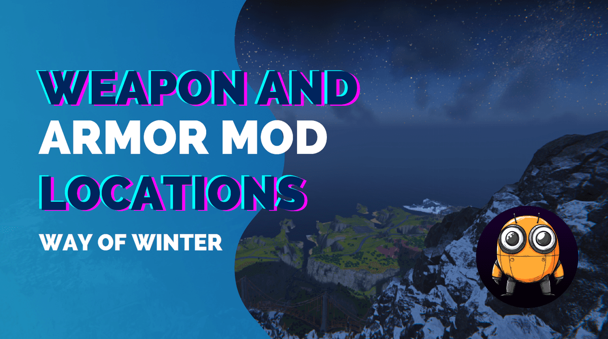 A header image with the words Weapon and Armor Mod Locations: Way of Winter.